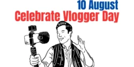 Vlogger Day: Celebrating Content Creators on August 10