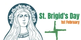 St. Brigid’s Day is a festival of Ireland’s cherished supporters