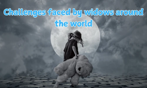 challenges faced by widows around the world