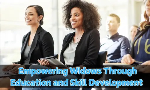 empowering widows through education and skill development