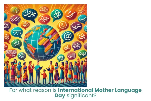 for what reason is international mother language day significant