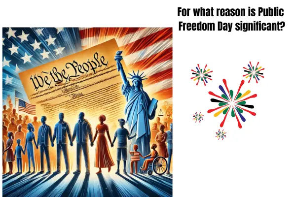 for what reason is public freedom day significant